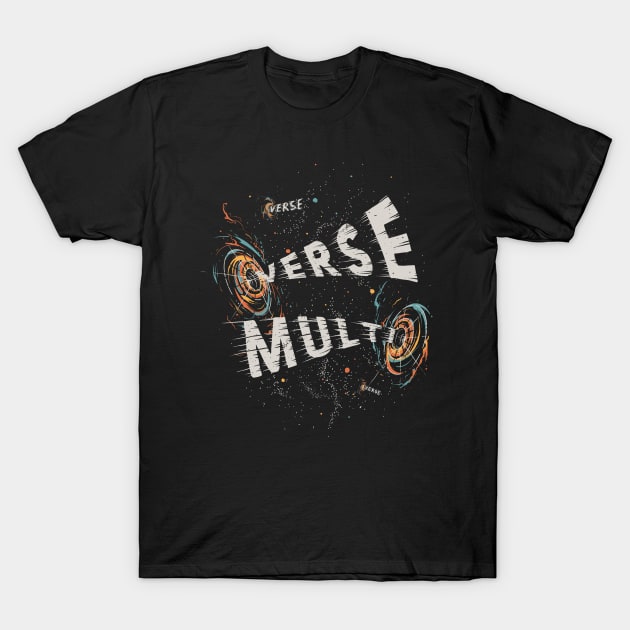 Multiverse T-Shirt by Made With Awesome